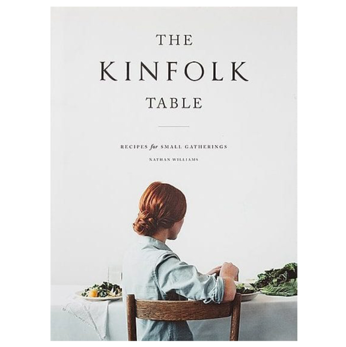 Kinfolk Table : Nathan Williams