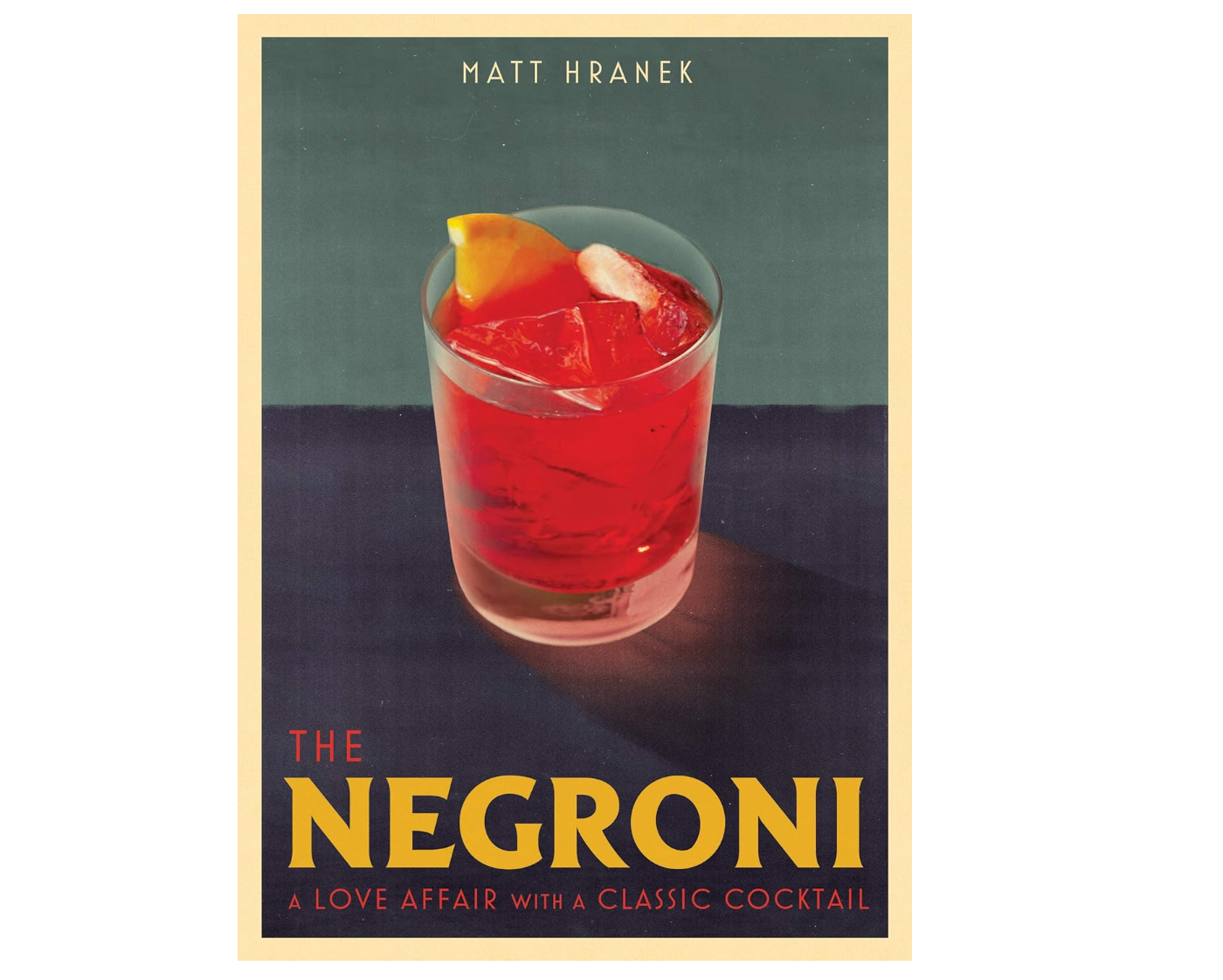 The Negroni: A Love Affair with a Classic Cocktail | Hatt Hranek